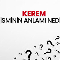 Kerem isminin anlamı nedir?