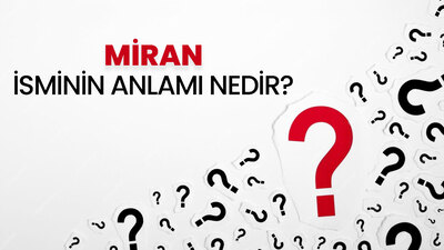Miran isminin anlamı nedir?