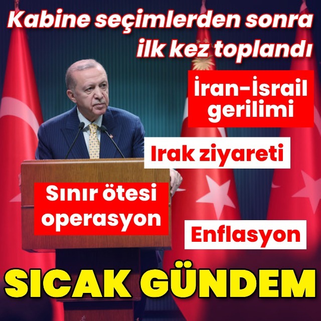 Cumhurbaşkanlığı Kabinesi toplandı! Gündemde sıcak konular