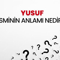 Yusuf isminin anlamı nedir?