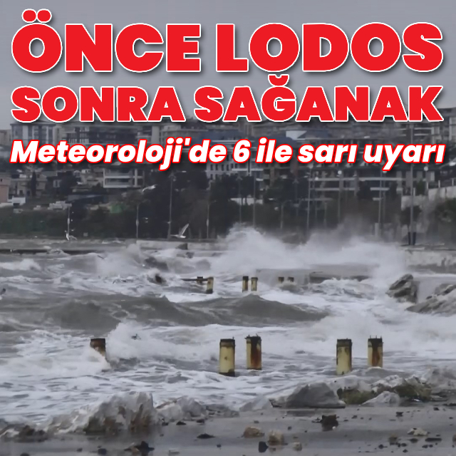 Önce lodos sonra sağanak