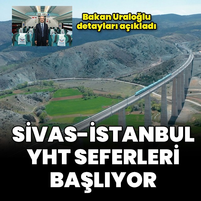 Sivas-İstanbul YHT seferleri başlıyor