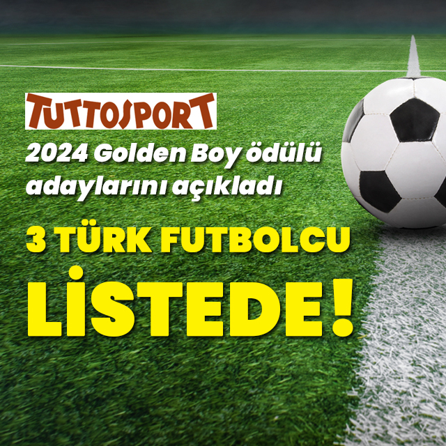Golden Boy 2024'e 3 Türk aday!
