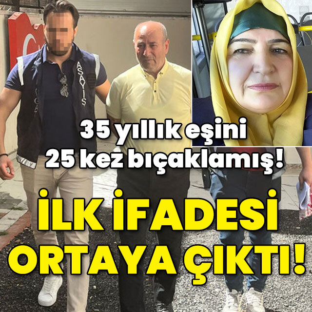 35 yıllık eşini 25 kez bıçaklamış! İlk ifadesi ortaya çıktı!