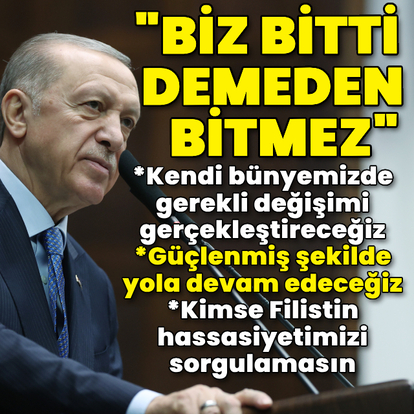 "Biz bitti demeden hiçbir şey bitmez"