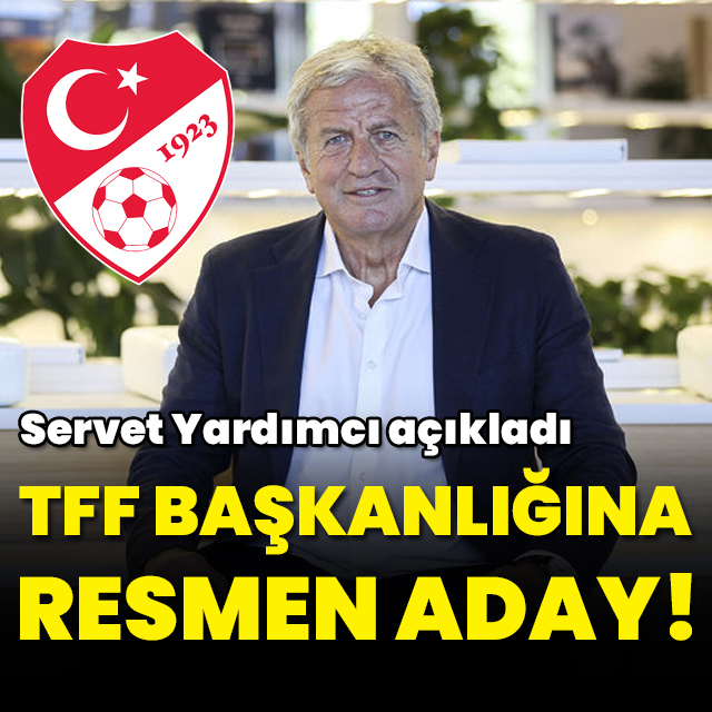 Servet Yardımcı adaylığını açıkladı!
