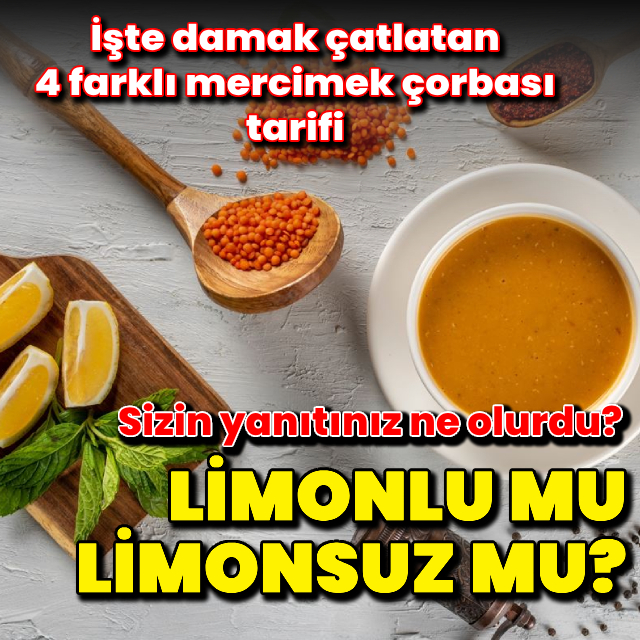 Mercimek çorbası limonlu mu olur limonsuz mu?