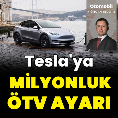 Tesla'ya milyonluk ÖTV ayarı