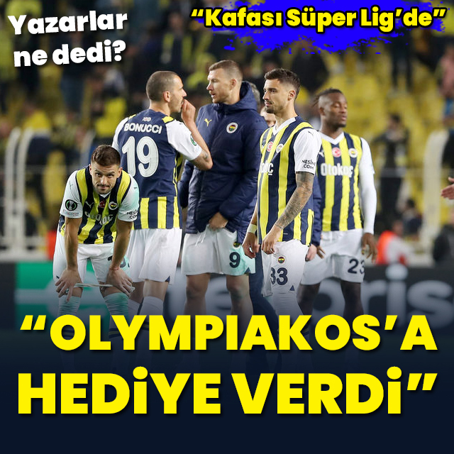 "Olympiakos'a hediye verdi"
