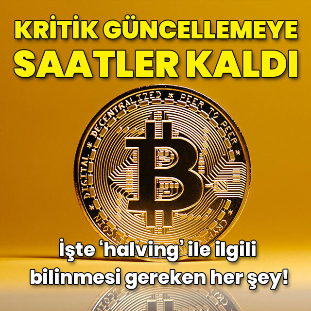 Bitcoin 'halving' ile ilgili bilinmesi gereken her şey