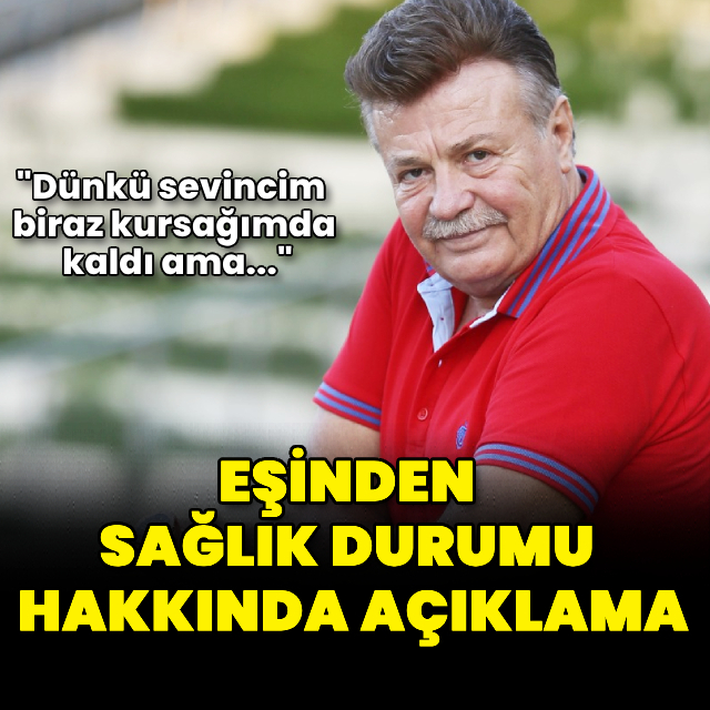 Eşinden açıklama