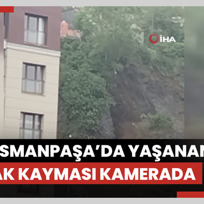 Gaziosmanpaşa’da yaşanan toprak kayması kamerada