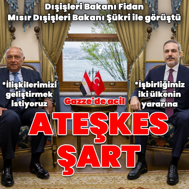 Bakan Fidan ve Mısırlı mevkidaşından açıklamalar