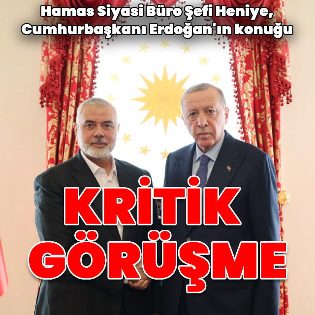 Cumhurbaşkanı Erdoğan, Hamas lideriyle görüştü
