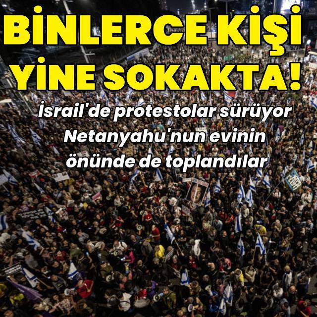 Binlerce kişi Netanyahu'nun istifası için yine sokaklarda