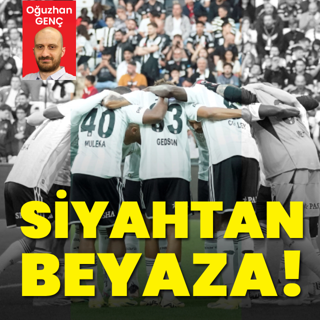 Siyahtan beyaza...