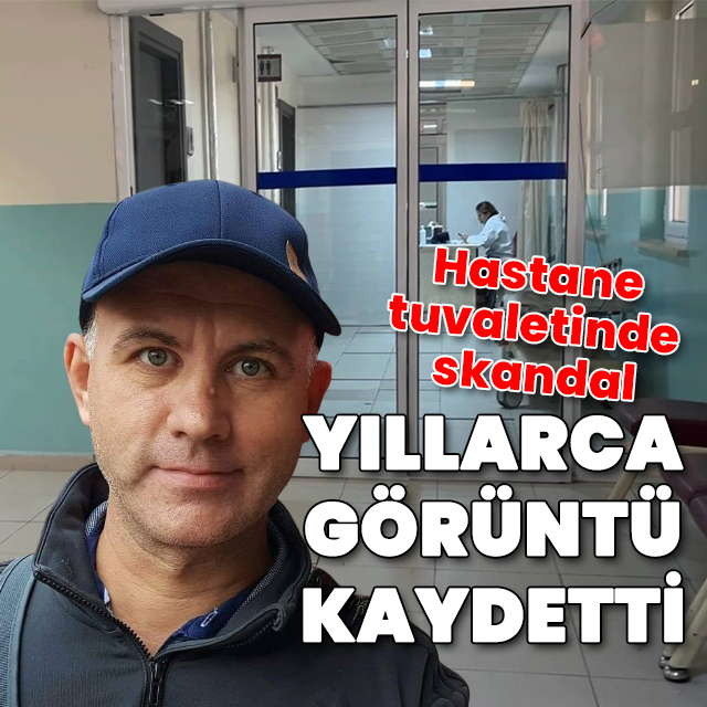 Hastane tuvaletinde gizli kamera skandalı