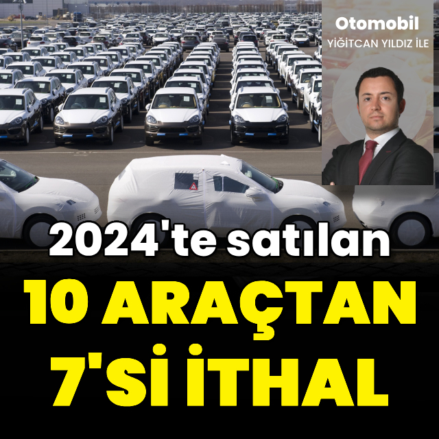 Satılan 10 otomobilden 7'si ithal