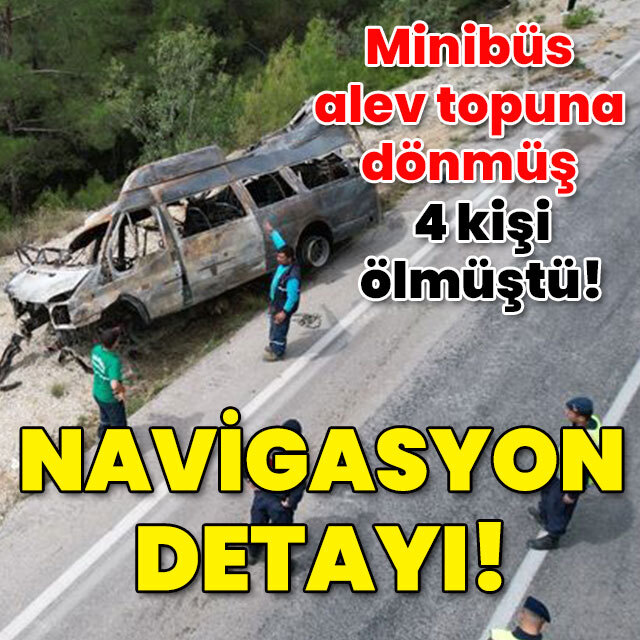 4 kişinin öldüğü kazada 'navigasyon' detayı!