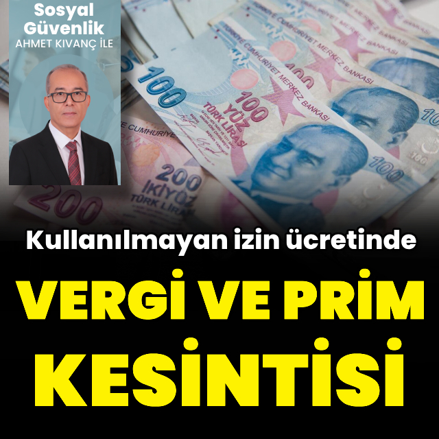 İzin ücretinde vergi ve prim hesabı