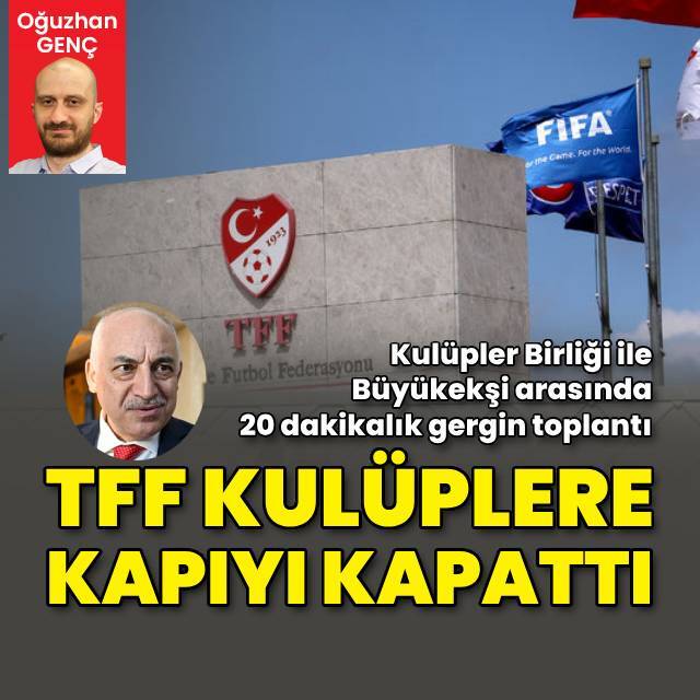 TFF, kulüplere kapıyı kapattı!