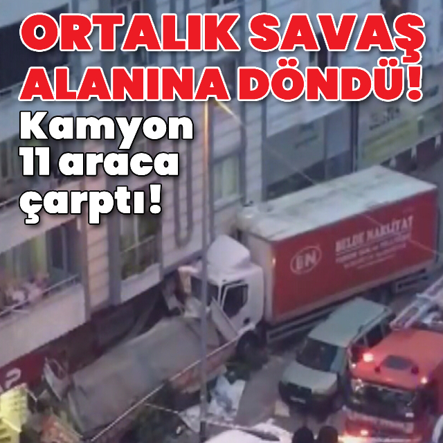 Yokuştan kayan kamyon 11 araca çarptı!