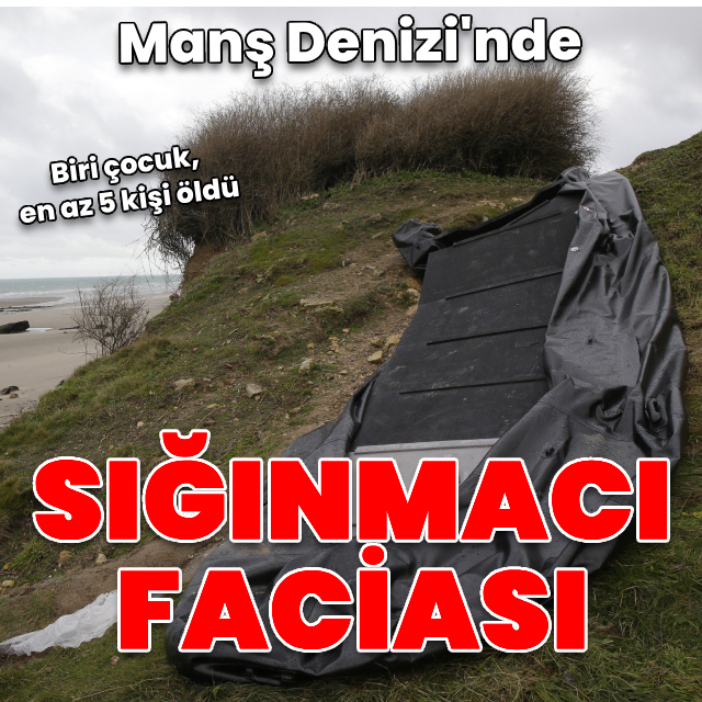Manş Denizi'nde sığınmacı faciası