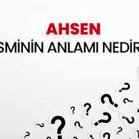 Ahsen isminin anlamı nedir?