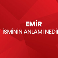 Emir isminin anlamı nedir?