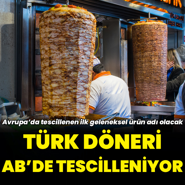 AB, Türk dönerini tescile hazırlanıyor