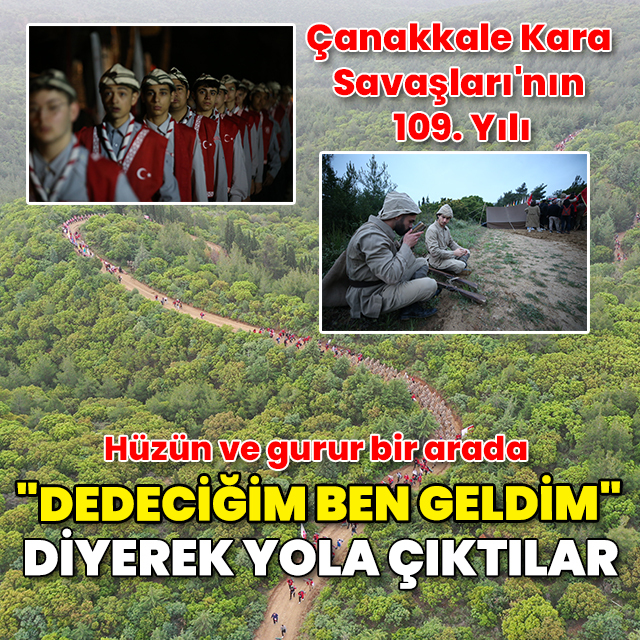 Çanakkale Kara Savaşları'nın 109. Yılı'nda 57. Alay Vefa Yürüyüşü: Gurur ve hüzün bir arada