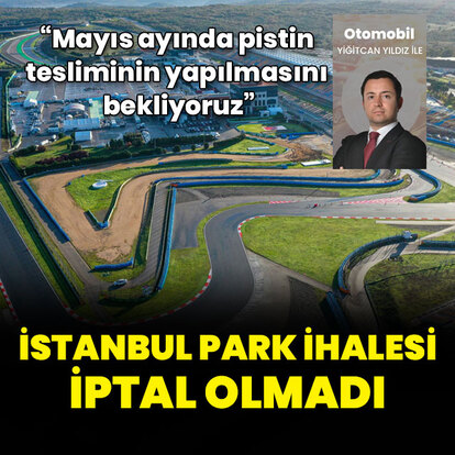 İstanbul Park ihalesi iptal olmadı