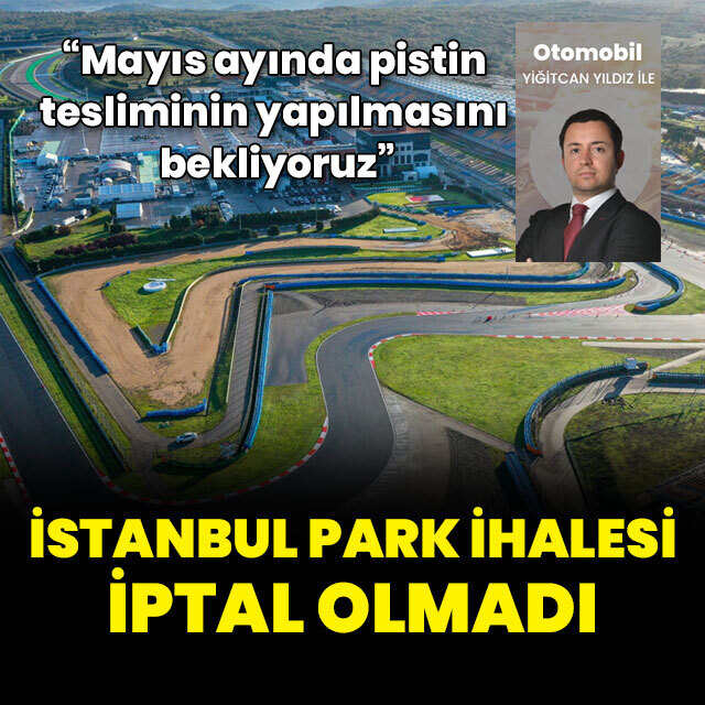 İstanbul Park ihalesi iptal olmadı