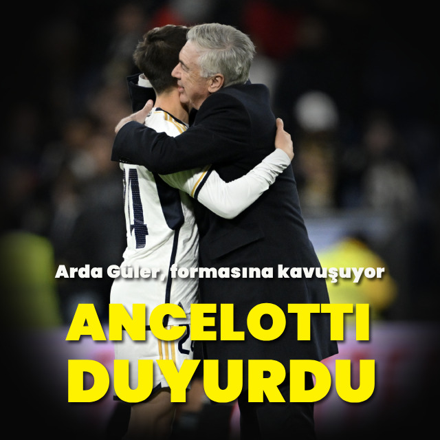 Ancelotti'den Arda Güler açıklaması