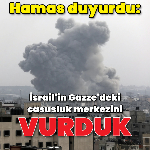 Hamas, Gazze'de İsrail'e ait merkezi vurdu