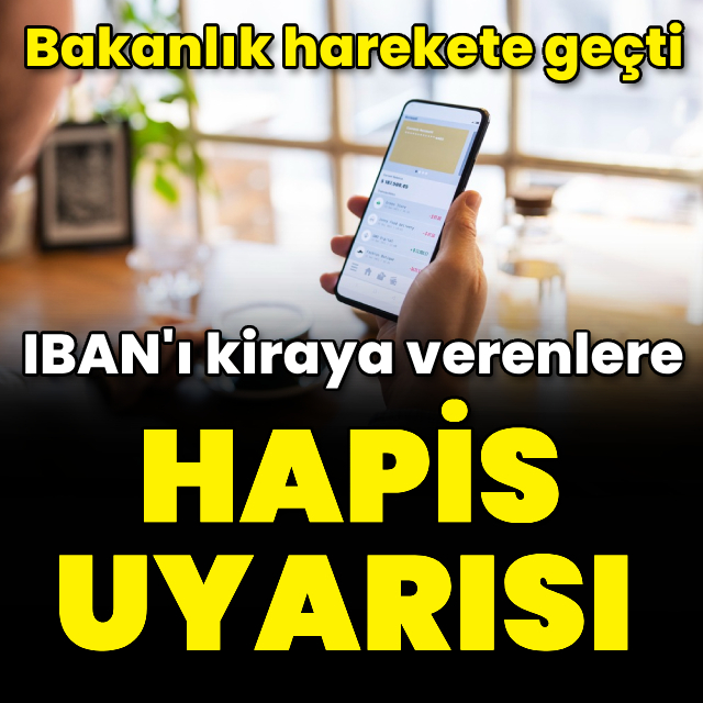 IBAN kiralayanlara hapis uyarısı