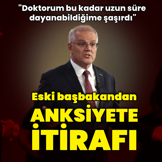 Eski başbakandan anksiyete itirafı