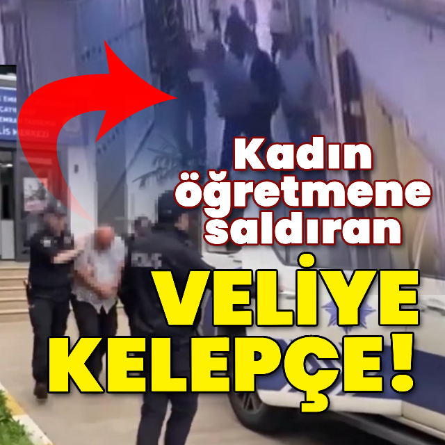 Kadın öğretmeni yumruklayan veli yakalandı!