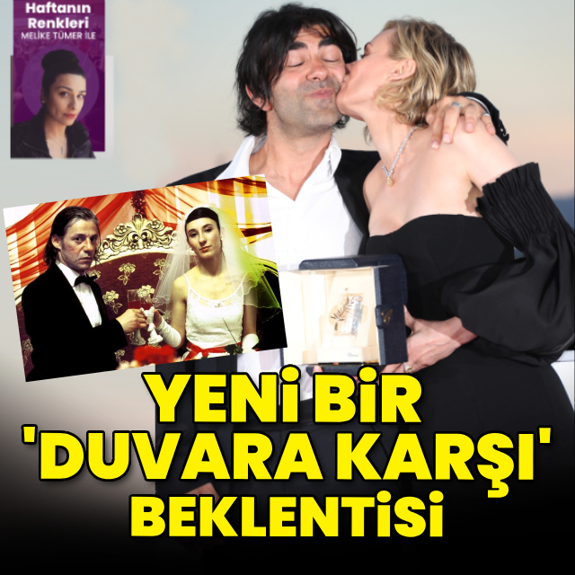 Yeni bir 'Duvara Karşı' beklentisi