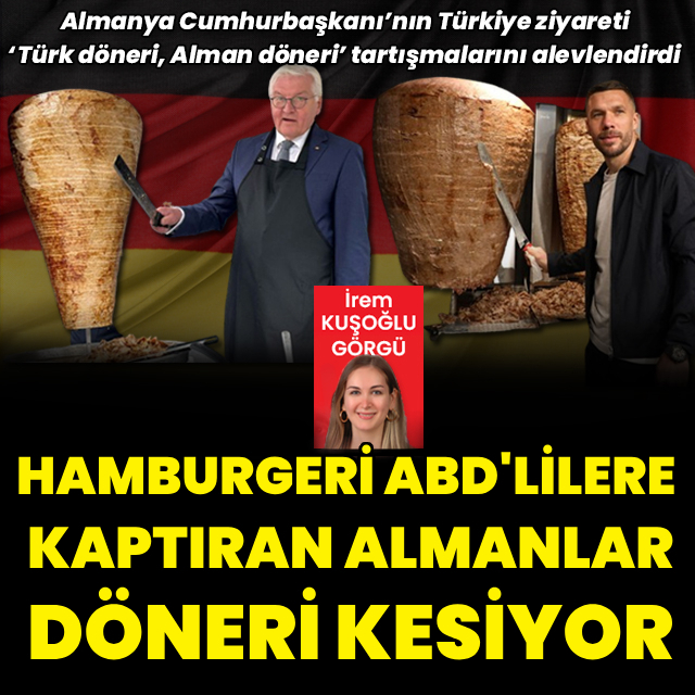 Hamburgeri ABD'ye kaptıran Almanya'nın gözü dönerde mi?