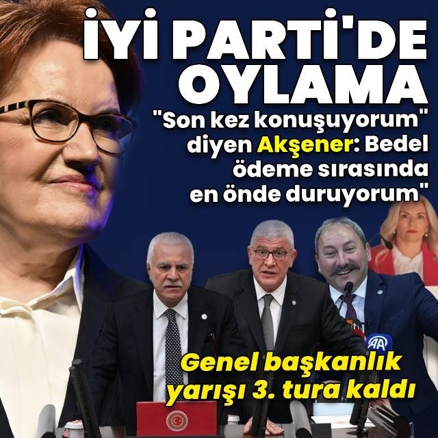 Akşener'den açıklamalar: Son kez konuşuyorum