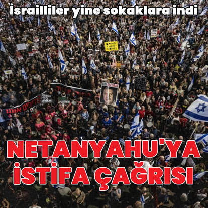 İsrailliler yine sokaklara indi