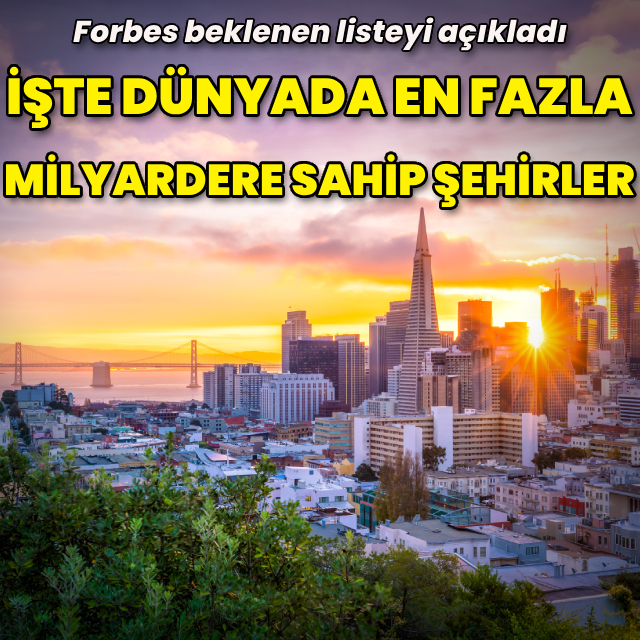 Dünyada en fazla milyarder hangi şehirlerde?