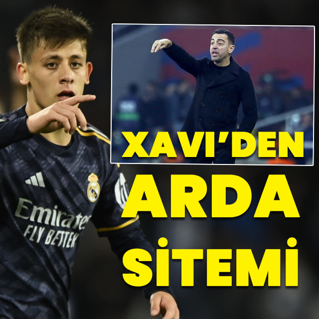 Xavi'den Arda Güler sitemi