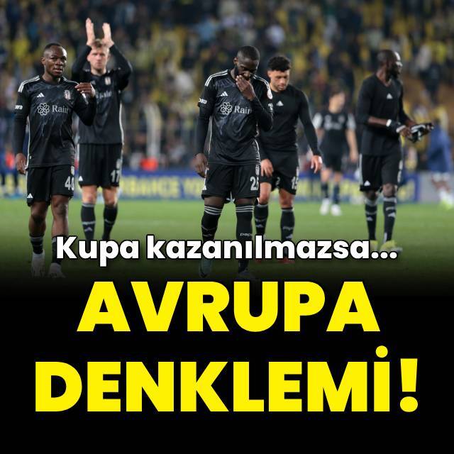 Beşiktaş'ın Avrupa'ya katılma denklemi