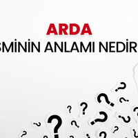 Arda isminin anlamı nedir?