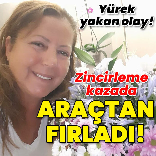Zincirleme kazada araçtan fırladı!