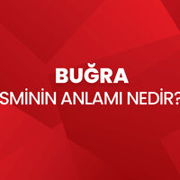 Buğra isminin anlamı nedir?