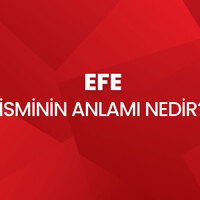 Efe isminin anlamı nedir?