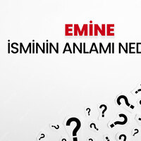 Emine isminin anlamı nedir?